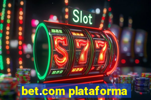 bet.com plataforma